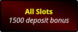 All Slots 1500 Deposit Bonus